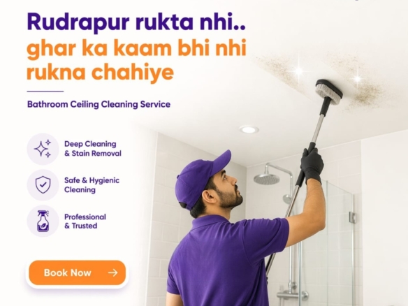 Bathroom Ceiling Cleaning Service in Rudrapur